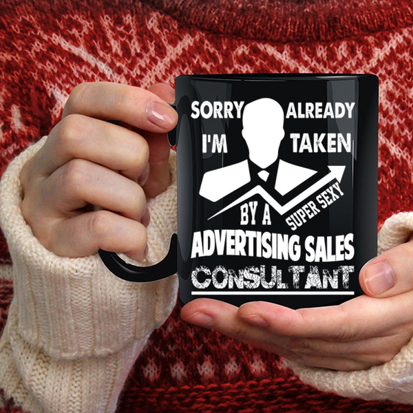 Taken By An Advertising Sales Consultant Coffee Mug, Just Married Coffee Cup