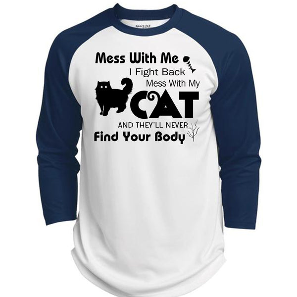 I Fight Back Mess With My Cat T Shirt, They'll Never Find Your Body T Shirt, My Favorite T Shirt  (Polyester Game Baseball Jersey)