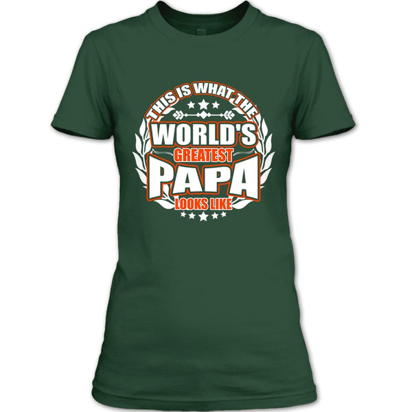 Worlds Greatest Papa T Shirt, Greatest Papa Look Like T Shirt