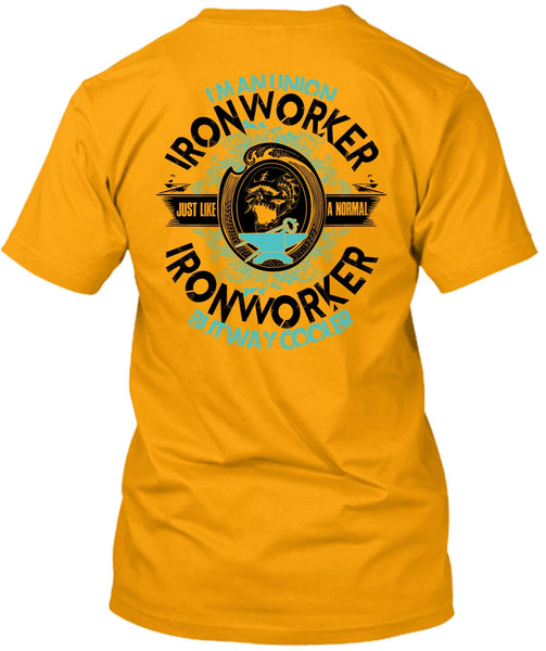 I'm An Union Ironworker T Shirt, I Love Ironworker T Shirt