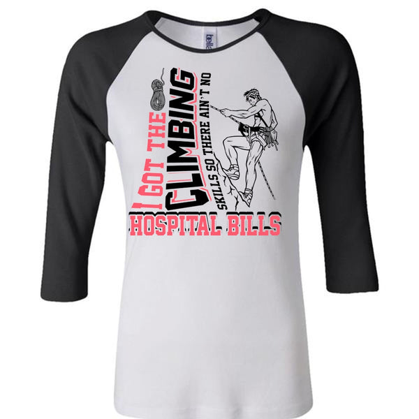 I Got The Climbing T Shirt, I Love Climbing T Shirt, Awesome T-Shirts