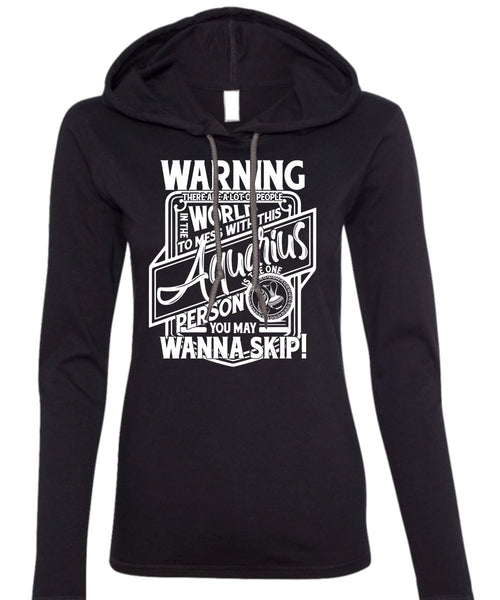 Mess With This Aquarius T Shirt, Being An Aquarius T Shirt (Anvil Ladies Ringspun Hooded)