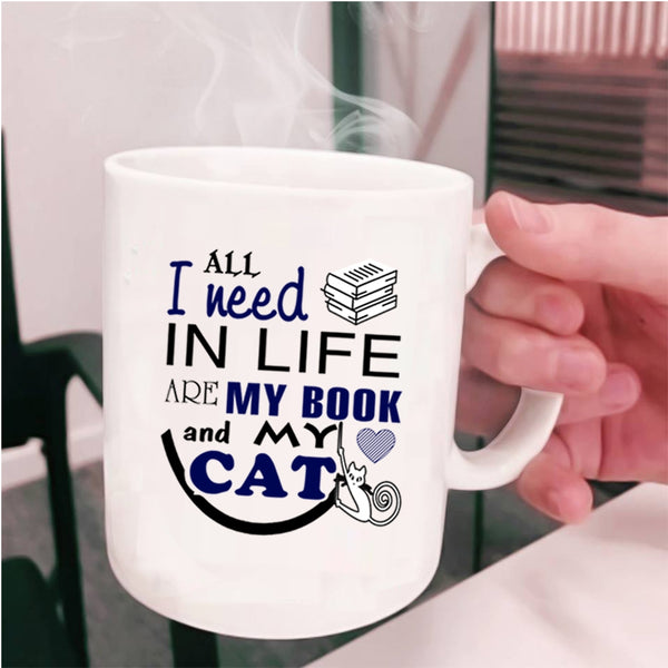 Cool Booker Coffee Mug, All I Need In Life Are My Book And My Cat Cup