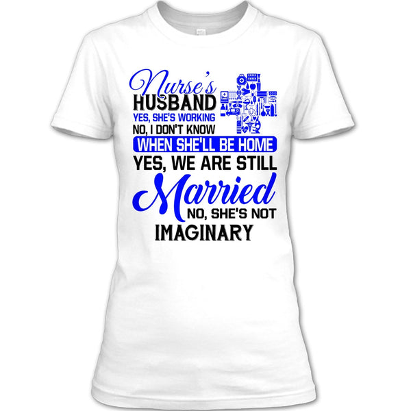 Nurse's Husband T Shirt, I Love My Wife T Shirt