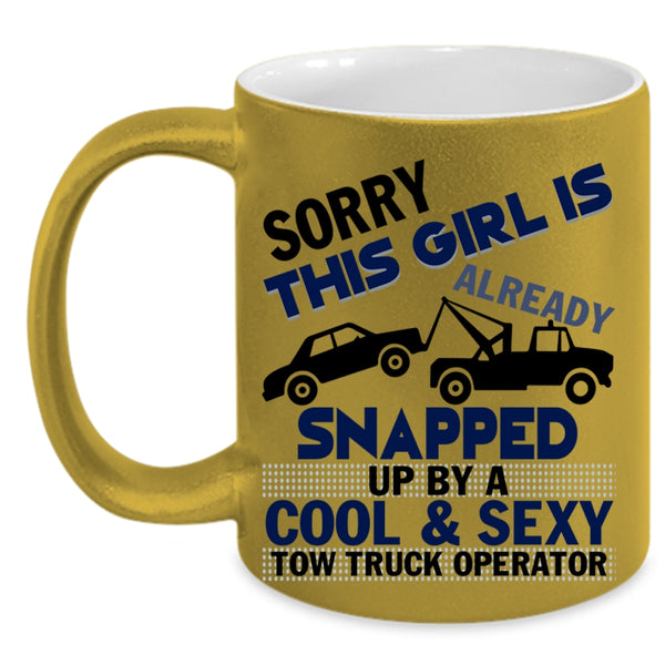 Cool Girls Coffee Mug, Snapped Up By A Tow Truck Operator Accent Mug