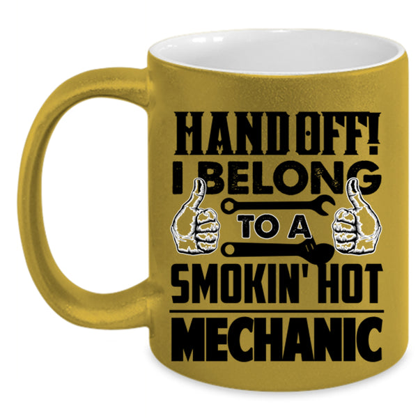 Cute Couple Coffee Mug, I Belong To A Smoking Hot Mechanic Accent Mug