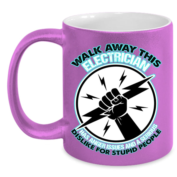 Cool Electricians Coffee Mug, Walk Away This Electrician Has Anger Accent Mug