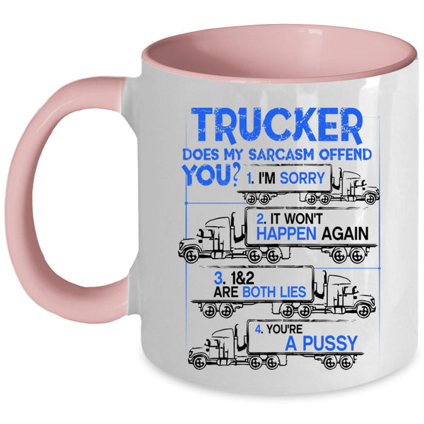 Does My Sarcasm Offend You Coffee Mug, Trucker Accent Mug
