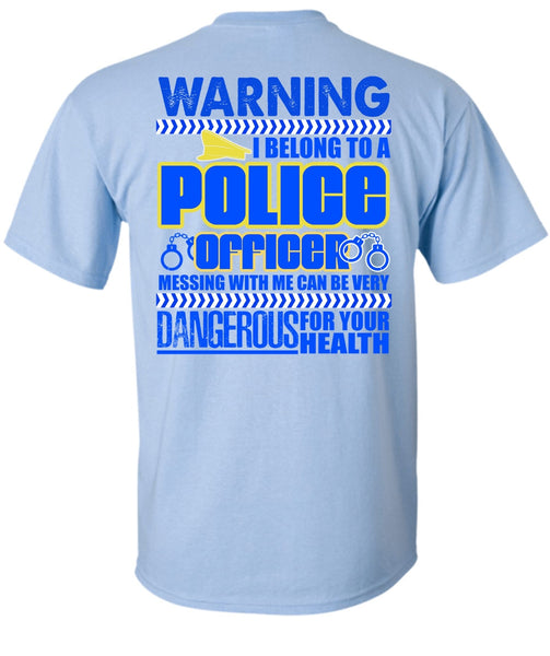 I Belong To A Police Officer T Shirt, I Love Police T Shirt