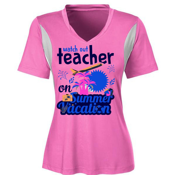 Watch Out Teacher On Summer Vacation T Shirt, My Life T Shirt, Career T Shirt