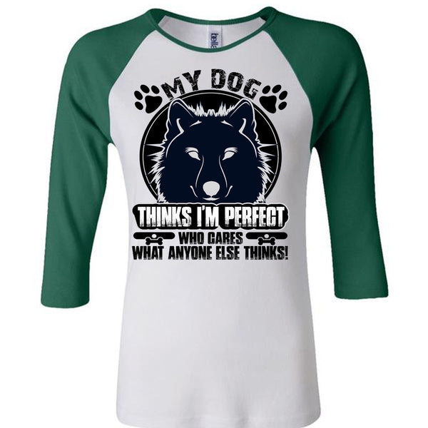 My Dog Thinks T Shirt, My Favorite T Shirt, Awesome T-Shirts