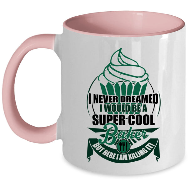 Cute Gift For Baker Coffee Mug, I Would Be A Cool Baker Accent Mug