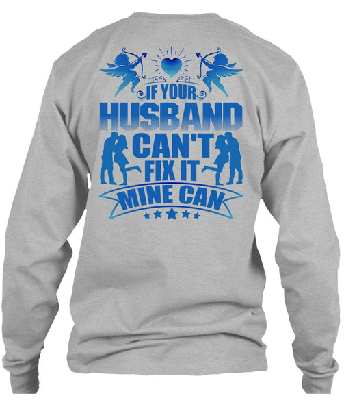 If Your Husband Can't Fix It T Shirt, I Love Wife T Shirt