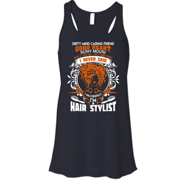 Dirty Mind T Shirt, I'm A Hair Stylist Tank Top