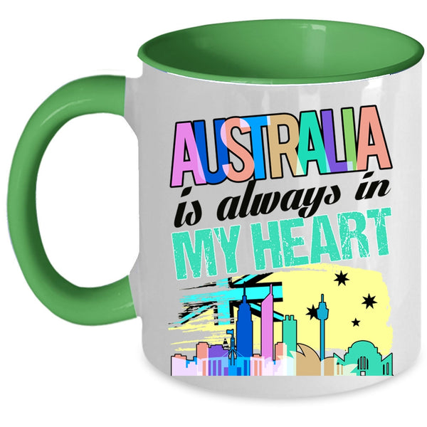Awesome Australian Coffee Mug, Australia Is Always In My Heart Accent Mug