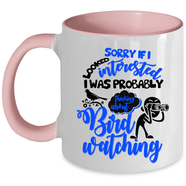Outdoor Coffee Mug, I Was Probably Thinking About Bird Watching Accent Mug