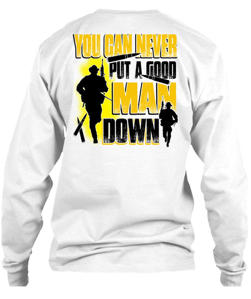 You Can Never Put A Good Man Down T Shirt, I Love Veteran T Shirt