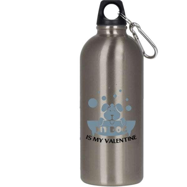 My Dog Is My Valentine 20 oz Stainless Steel Bottle,Cute Dog Lovers Outdoor Sports Water Bottle