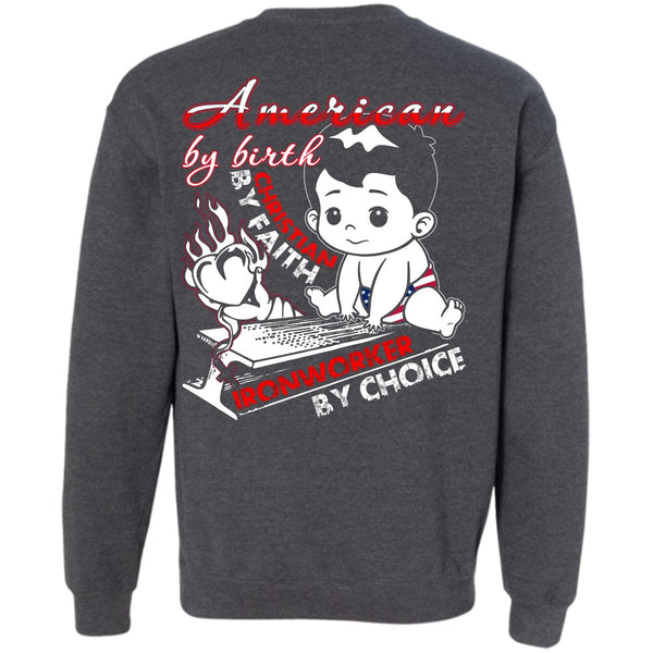 Ironworker By Choice T Shirt, I Love Ironworker Sweatshirt