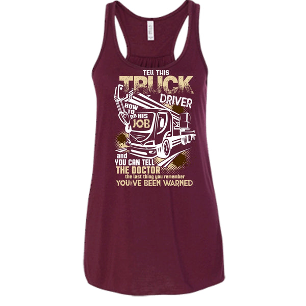 Tell This Truck Driver T Shirt, How To Do His Job Tank Top