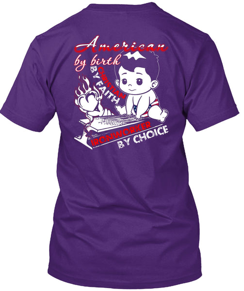 American By Birth T Shirt, Ironworker By Choice T Shirt