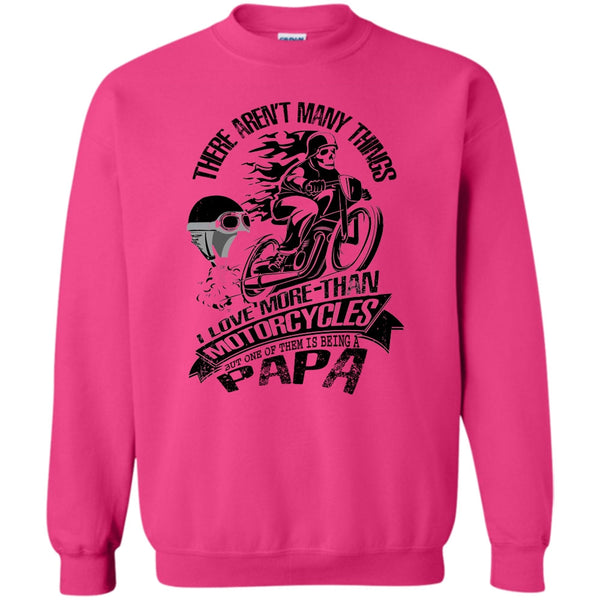 Coolest Biking Papa T Shirt, I Love More-Than Motorcycles Sweatshirt