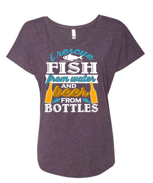 I Rescue Fishing From Water T Shirt, Beer From Bottles T Shirt, Cool Shirt (Ladies' Triblend Dolman Sleeve)