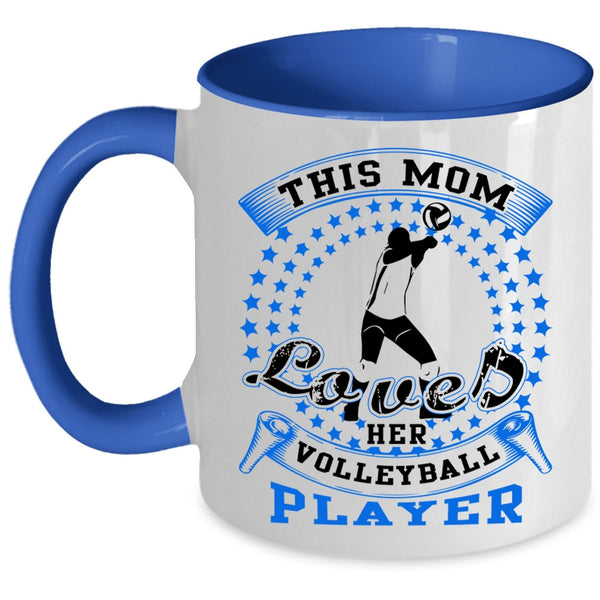 Cool Sport Coffee Mug, This Mom Loves Her Volleyball Player Accent Mug
