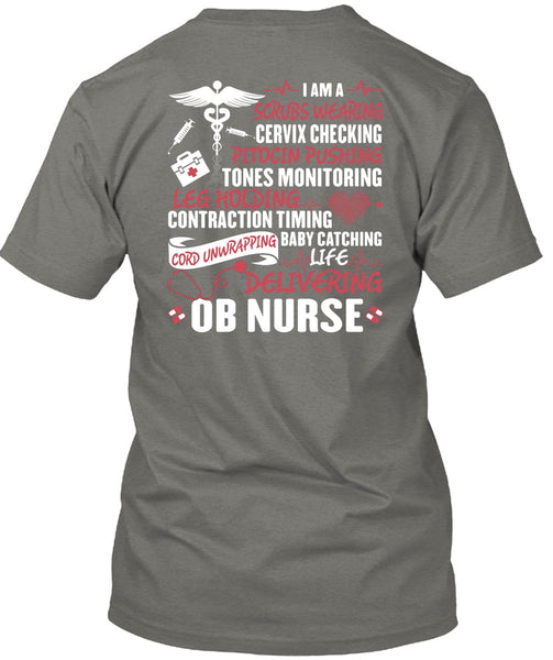 Life Delivering Ob Nurse T Shirt, Being A Nurse T Shirt