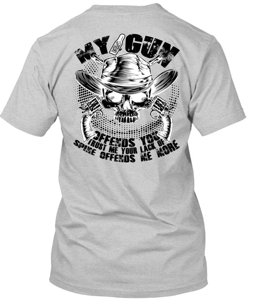 My Gun Offends You T Shirt, I Love Gunning T Shirt
