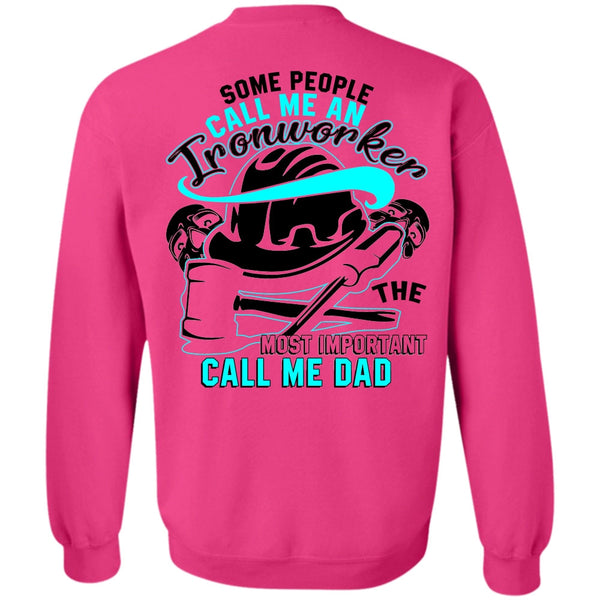 I Love Ironworker T Shirt, Call Me An Ironworker Sweatshirt