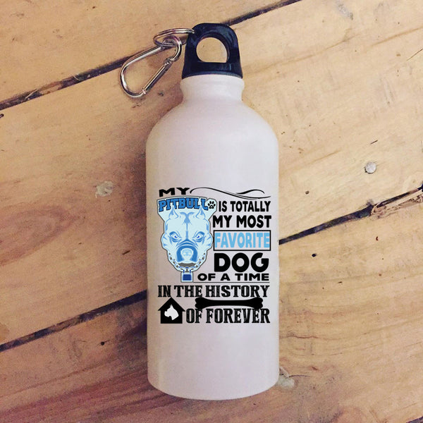My Pitbull Is Totally My Most Favorite Dog 20 oz Stainless Steel Bottle,Cute Dogs Outdoor Sports Water Bottle