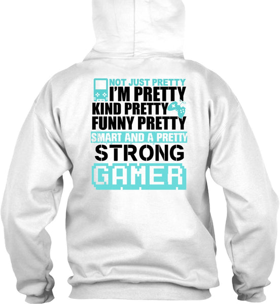 Pretty Strong Gamer T Shirt, I Love Gaming T Shirt