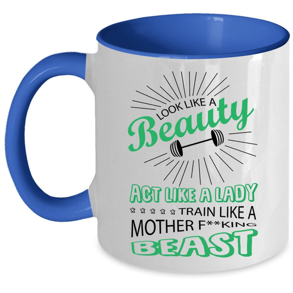 Cute Lady Coffee Mug, Look Like A Beauty Act Like A Lady Accent Mug