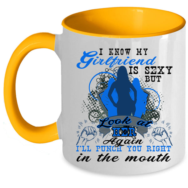 Don't Look At My Girlfriend Again Coffee Mug, My Girlfriend Accent Mug
