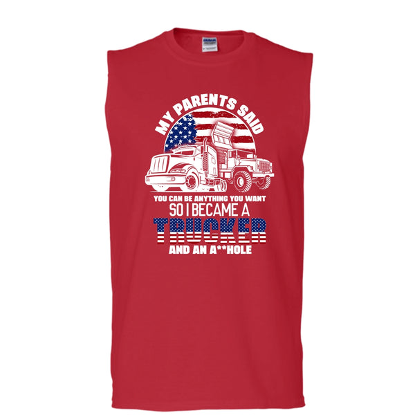 My Parents Said T Shirt, I Became A Trucker Tank Top (Men's Cotton Sleeveless)