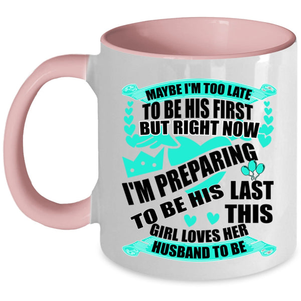 Cute Love Coffee Mug, This Girl Loves Her Husband To Be Accent Mug