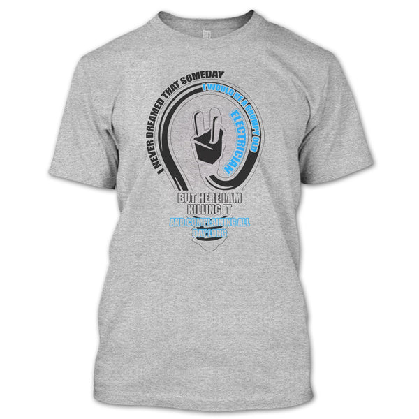 Grumpy Old Electrician T Shirt, Gift For Electrician T Shirt
