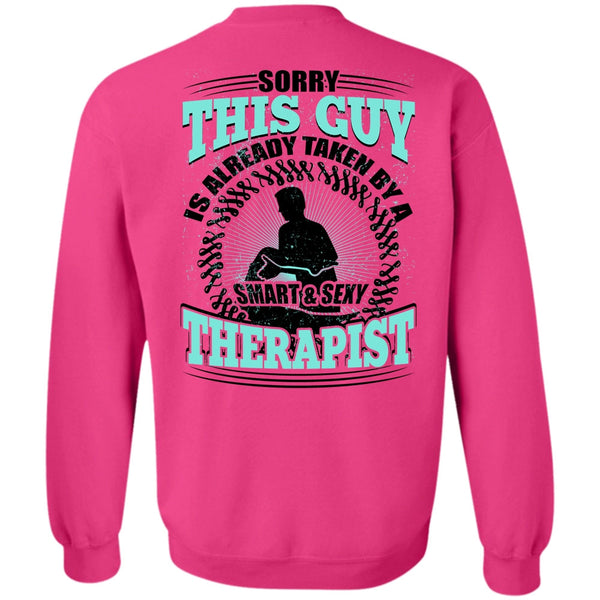 I Love Therapist T Shirt, This Guy Is Already Taken By A Therapist Sweatshirt