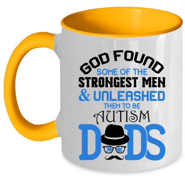 To Be Autism Dads Coffee Mug, The Strongest Men Accent Mug