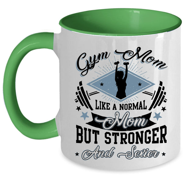 Stronger Mom Coffee Mug, Gym Mom Accent Mug