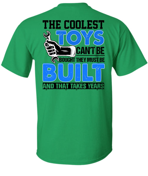 The Coolest Toys Can't Be Bought T Shirt, I Love Mechanic T Shirt