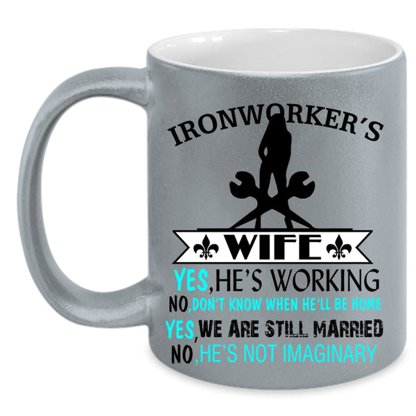 Cute Gift For My Wife Coffee Mug, Ironworker's Wife Accent Mug