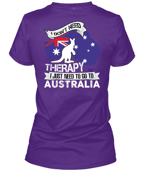 I Just Need To Go To Australia T Shirt, Therapy T Shirt