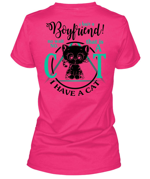 I Have A Boyfriend T Shirt, I Love My Cat T Shirt
