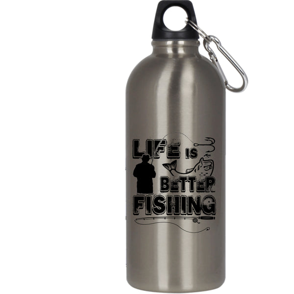 Life Is Better Fishing 20 oz Stainless Steel Bottle,Cool Gift For Fisher Outdoor Sports Water Bottle