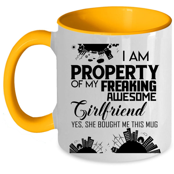 Cool Boyfriend Coffee Mug, I Am Property Of My Awesome Girlfriend Accent Mug