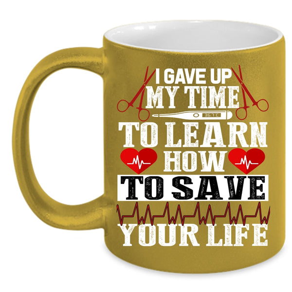 How To Save Your Life Coffee Mug, Awesome Nurse Coffee Cup