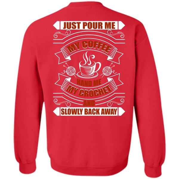 Hand Me My Crochet T Shirt, I Love Coffee Sweatshirt