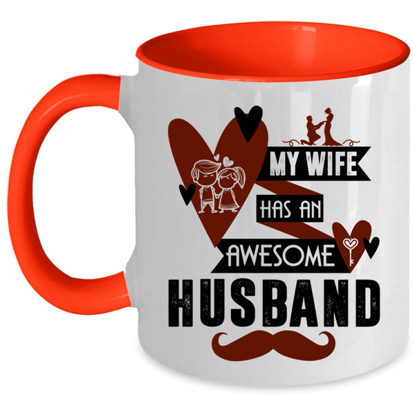 Lovely Wife Coffee Mug, My Wife Has An Awesome Husband Accent Mug